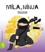 Cover-Bild zum Titel 'Mila, Ninja' von 'Émilie Rivard'