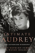 Cover-Bild zum Titel 'Intimate Audrey' von 'Sean Hepburn Ferrer, Wendy Holden'
