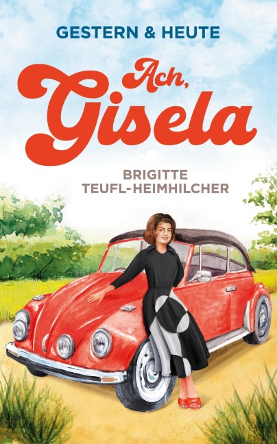 Ach, Gisela - Brigitte Teufl-Heimhilcher
