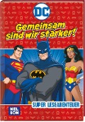 DC Superhelden: Super Leseabenteuer: Gemeinsam sind wir stärker! - 