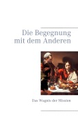 Die Begegnung mit dem Anderen - 