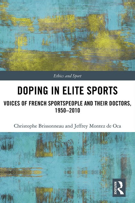 Doping in Elite Sports - Christophe Brissonneau, Jeffrey Montez de Oca
