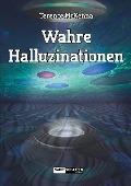 Cover-Bild zum Titel 'Wahre Halluzinationen' von 'Terence McKenna'