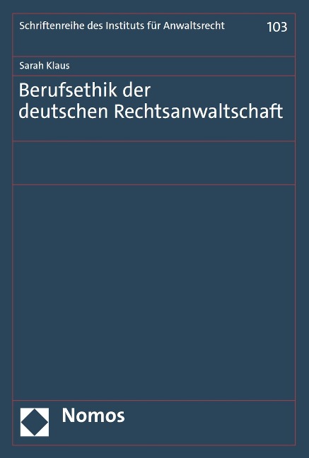 Berufsethik der deutschen Rechtsanwaltschaft - Sarah Klaus