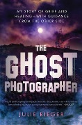 Cover-Bild zum Titel 'The Ghost Photographer' von 'Julie Rieger'