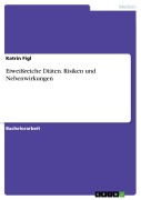 Eiweißreiche Diäten. Risiken und Nebenwirkungen - Katrin Figl