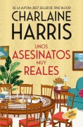 Cover-Bild zum Titel 'Unos Asesinatos Muy Reales' von 'Charlaine Harris'