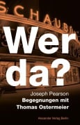 Cover-Bild zum Titel 'Wer da? Begegnungen mit Thomas Ostermeier' von 'Joseph Pearson'