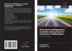 Cover-Bild zum Titel 'Sztuczna inteligencja i uczenie maszynowe w in¿ynierii ¿rodowiska' von 'Prasanna K., Anandh K. S.'