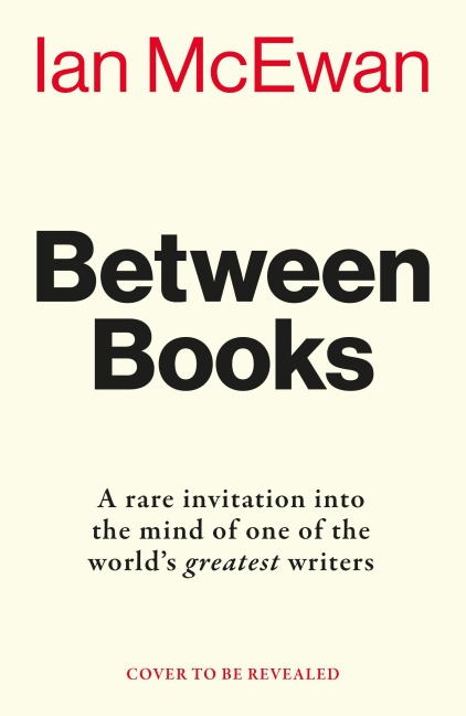 Between Books - Ian McEwan