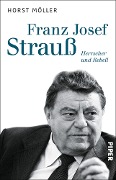 Cover-Bild zum Titel 'Franz Josef Strauß' von 'Horst Möller'