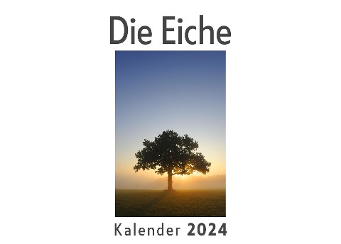 Die Eiche (Wandkalender 2024, Kalender DIN A4 quer, Monatskalender im Querformat mit Kalendarium, Das perfekte Geschenk) - Anna Müller