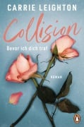 Cover-Bild zum Titel 'Collision - Bevor ich dich traf' von 'Carrie Leighton'