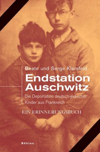 Endstation Auschwitz - Beate Klarsfeld, Serge Klarsfeld