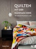Cover-Bild zum Titel 'Quilten mit der Nähmaschine' von 'Wendy Chow'