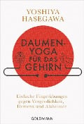 Cover-Bild zum Titel 'Daumen-Yoga für das Gehirn' von 'Yoshiya Hasegawa'