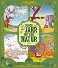 Cover-Bild zum Titel 'Durch das Jahr mit der Natur' von 'Lucy Brownridge'