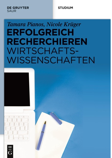 Erfolgreich recherchieren - Wirtschaftswissenschaften - Nicole Krüger, Tamara Pianos