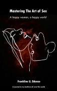 Cover-Bild zum Titel 'Mastering the Art of Sex' von 'Frankline U. Odunze'