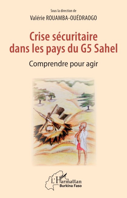 Crise sécuritaire dans les pays du G5 Sahel - Valerie Ouedraogo Rouamba