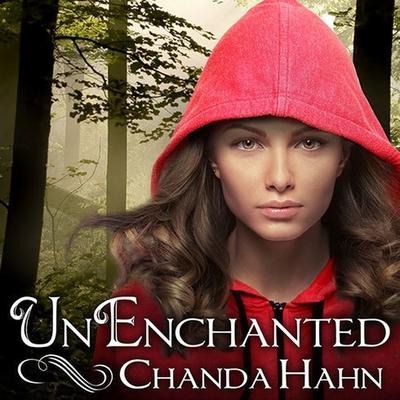 Unenchanted Lib/E - Chanda Hahn