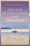 Cover-Bild zum Titel 'Der Tod in den Gassen von Konstanz' von 'Doris Röckle'