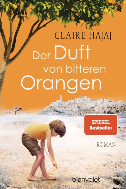 Der Duft von bitteren Orangen - Claire Hajaj