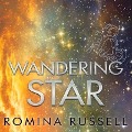 Wandering Star Lib/E - Romina Russell
