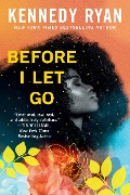 Cover-Bild zum Titel 'Before I Let Go' von 'Kennedy Ryan'