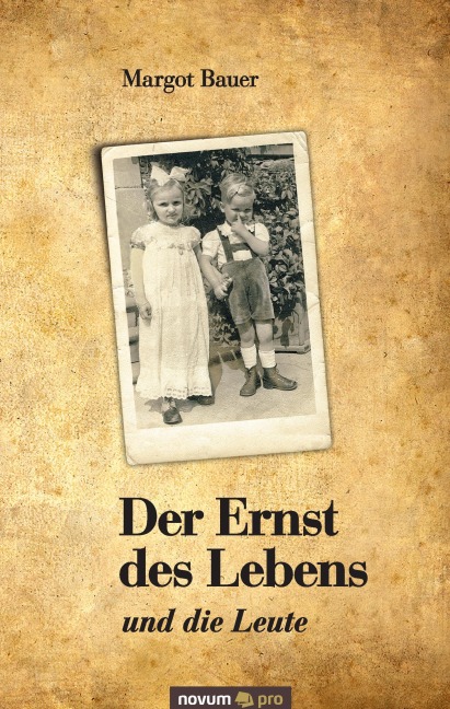 Der Ernst des Lebens - Margot Bauer