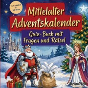 Cover-Bild zum Titel 'Mittelalter-Adventskalender: Quiz-Buch mit Fragen und Rätsel' von 'Schlauvento Interactive'
