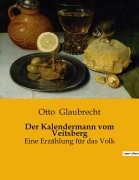 Cover-Bild zum Titel 'Der Kalendermann vom Veitsberg' von 'Otto Glaubrecht'