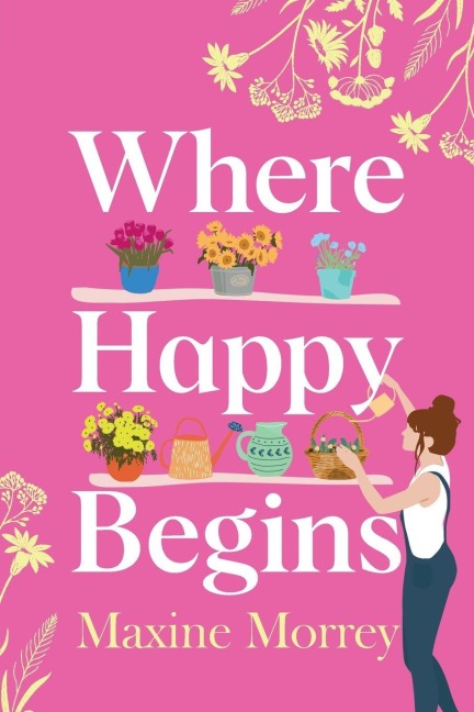 Where Happy Begins - Maxine Morrey