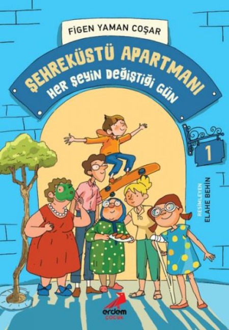 Sehreküstü Apartmani Her Seyin Degistigi Gün - Figen Yaman Cosar