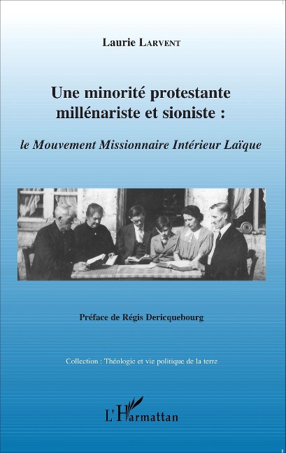 Une minorité protestante millénariste et sioniste : - Larvent