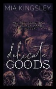 Delicate Goods - Mia Kingsley