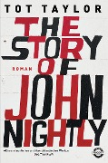 Cover-Bild zum Titel 'The Story of John Nightly' von 'Tot Taylor'