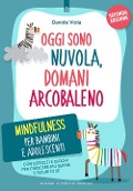 Cover-Bild zum Titel 'Oggi sono nuvola, domani arcobaleno. Mindfulness per bambini e adolescenti' von 'Davide Viola'