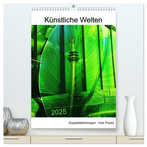 Künstliche Welten (hochwertiger Premium Wandkalender 2025 DIN A2 hoch), Kunstdruck in Hochglanz - Ines Trucks