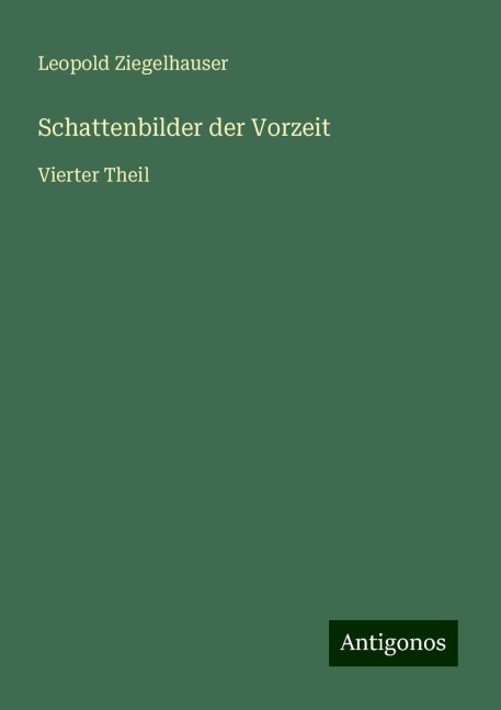 Schattenbilder der Vorzeit - Leopold Ziegelhauser