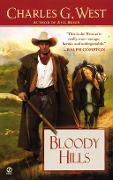 Cover-Bild zum Titel 'Bloody Hills' von 'Charles G. West'