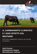 Cover-Bild zum Titel 'IL CAMBIAMENTO CLIMATICO E I SUOI EFFETTI SUL BESTIAME' von 'Amit Kumar, Mahipatsinh Rajput, Bharatkumar Ashwar'