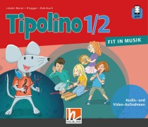 Tipolino 1/2 - Fit in Musik. Audio-Aufnahmen. Ausgabe BY - 