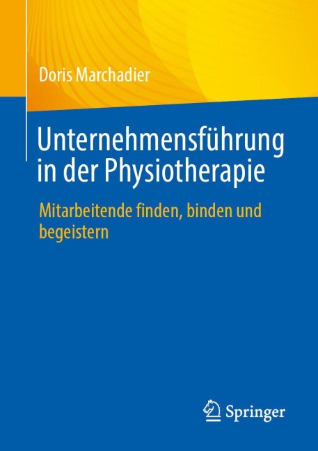 Unternehmensführung in der Physiotherapie - Doris Marchadier