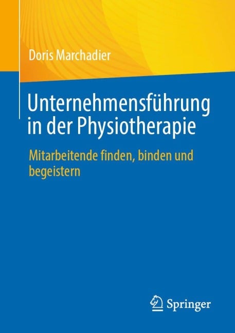 Unternehmensführung in der Physiotherapie - Doris Marchadier