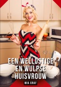 Cover-Bild zum Titel 'Een wellustige en wulpse huisvrouw' von 'Mia Graf'