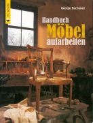 Cover-Bild zum Titel 'Handbuch Möbel aufarbeiten' von 'George Buchanan'