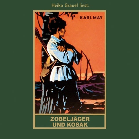 Zobeljäger und Kosak - Karl May