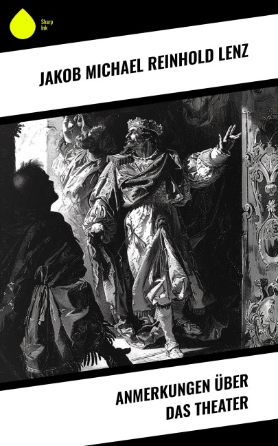 Anmerkungen über das Theater - Jakob Michael Reinhold Lenz