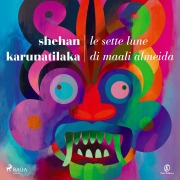 Cover-Bild zum Titel 'Le sette lune di Maali Almeida' von 'Shehan Karunatilaka'